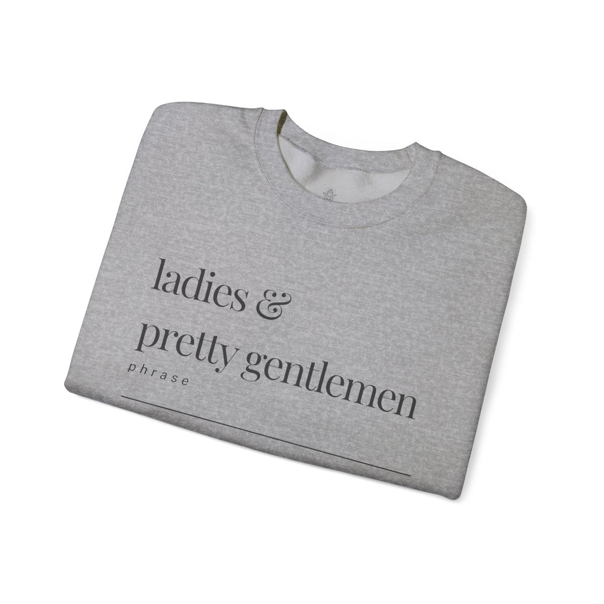 Ladies & Pretty Gents Crewneck Sweatshirt — “ladies & pretty gentlemen” Minimal Definition Graphic
