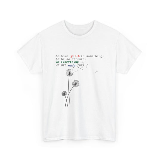 Faith & Bloom T-Shirt — Inspirational Floral Tee with "to have faith" Quote