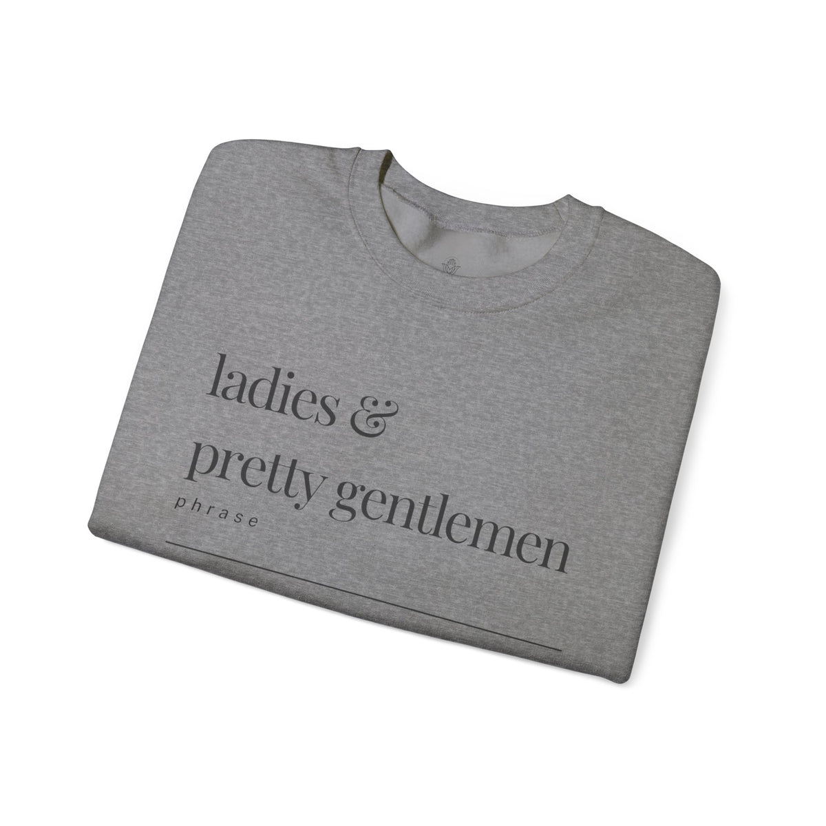 Ladies & Pretty Gents Crewneck Sweatshirt — “ladies & pretty gentlemen” Minimal Definition Graphic