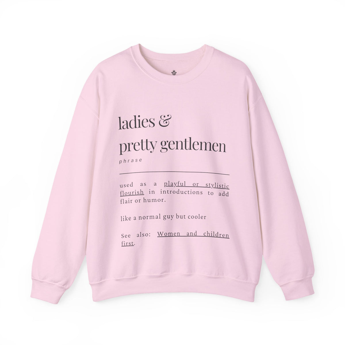 Ladies & Pretty Gents Crewneck Sweatshirt — “ladies & pretty gentlemen” Minimal Definition Graphic