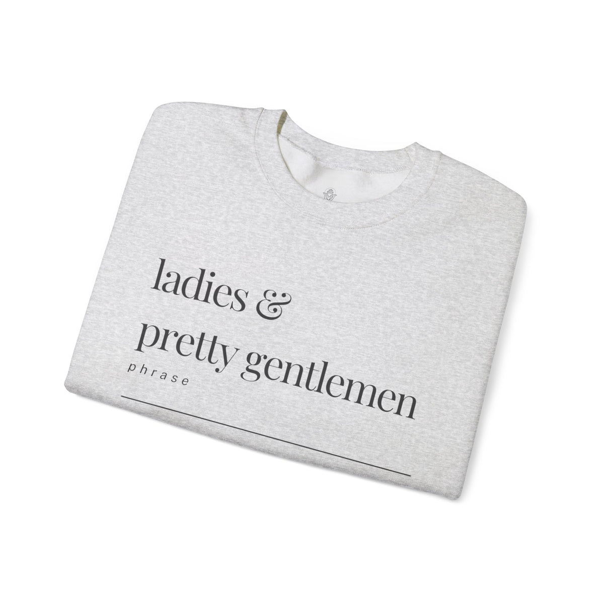 Ladies & Pretty Gents Crewneck Sweatshirt — “ladies & pretty gentlemen” Minimal Definition Graphic