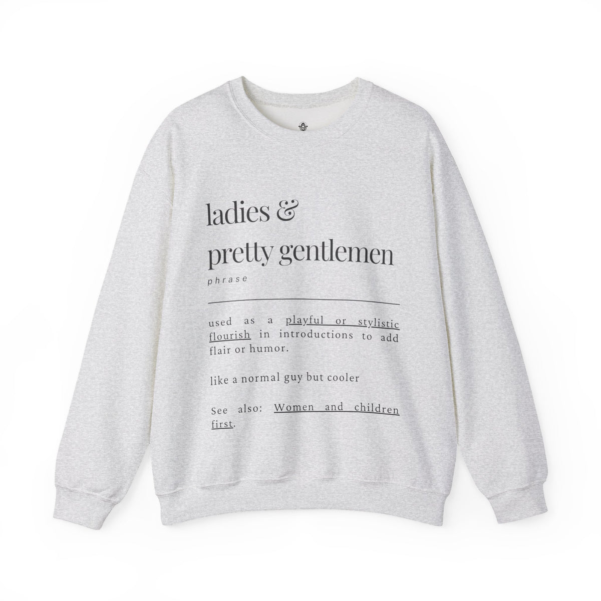 Ladies & Pretty Gents Crewneck Sweatshirt — “ladies & pretty gentlemen” Minimal Definition Graphic