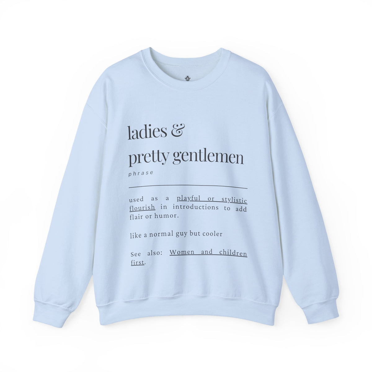Ladies & Pretty Gents Crewneck Sweatshirt — “ladies & pretty gentlemen” Minimal Definition Graphic