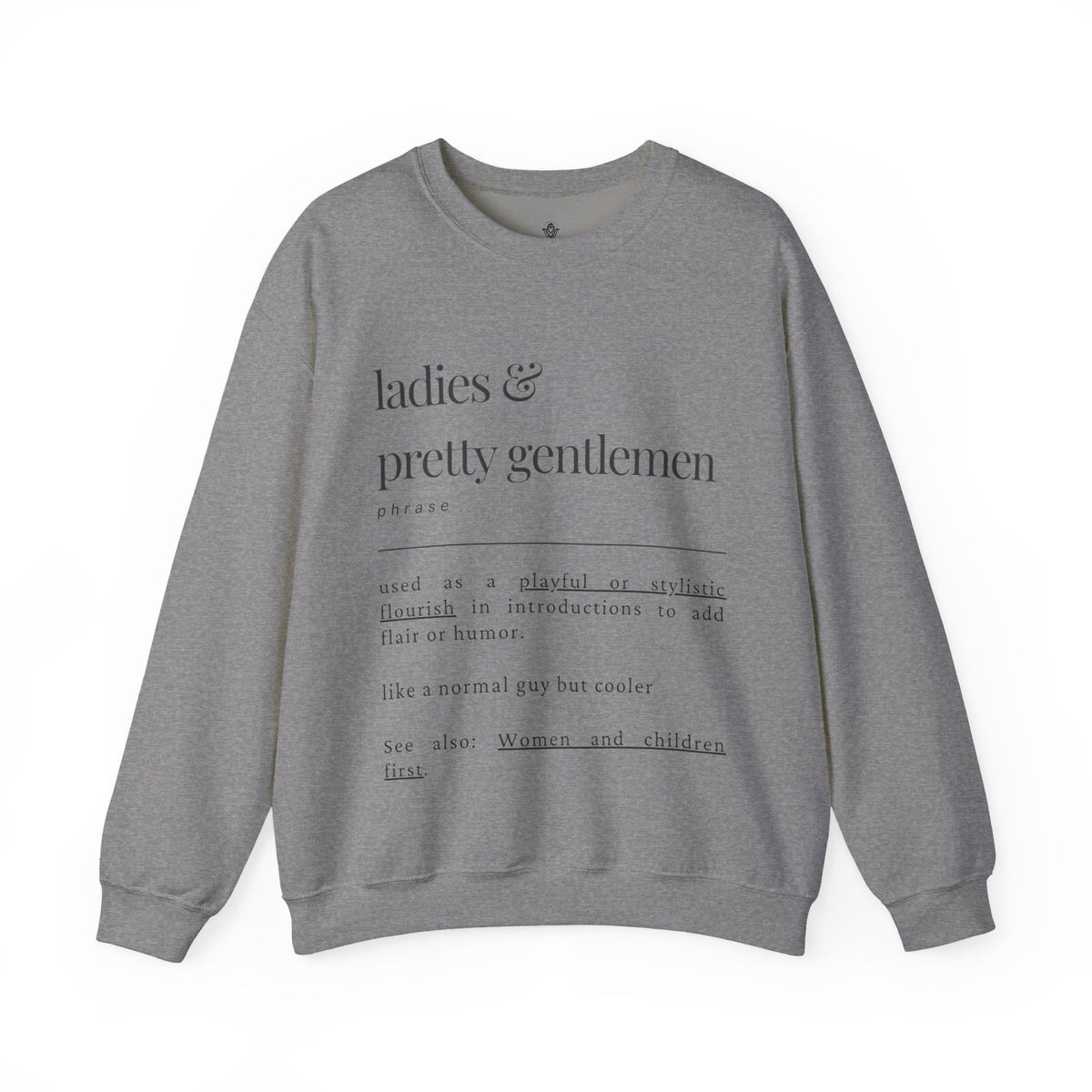 Ladies & Pretty Gents Crewneck Sweatshirt — “ladies & pretty gentlemen” Minimal Definition Graphic