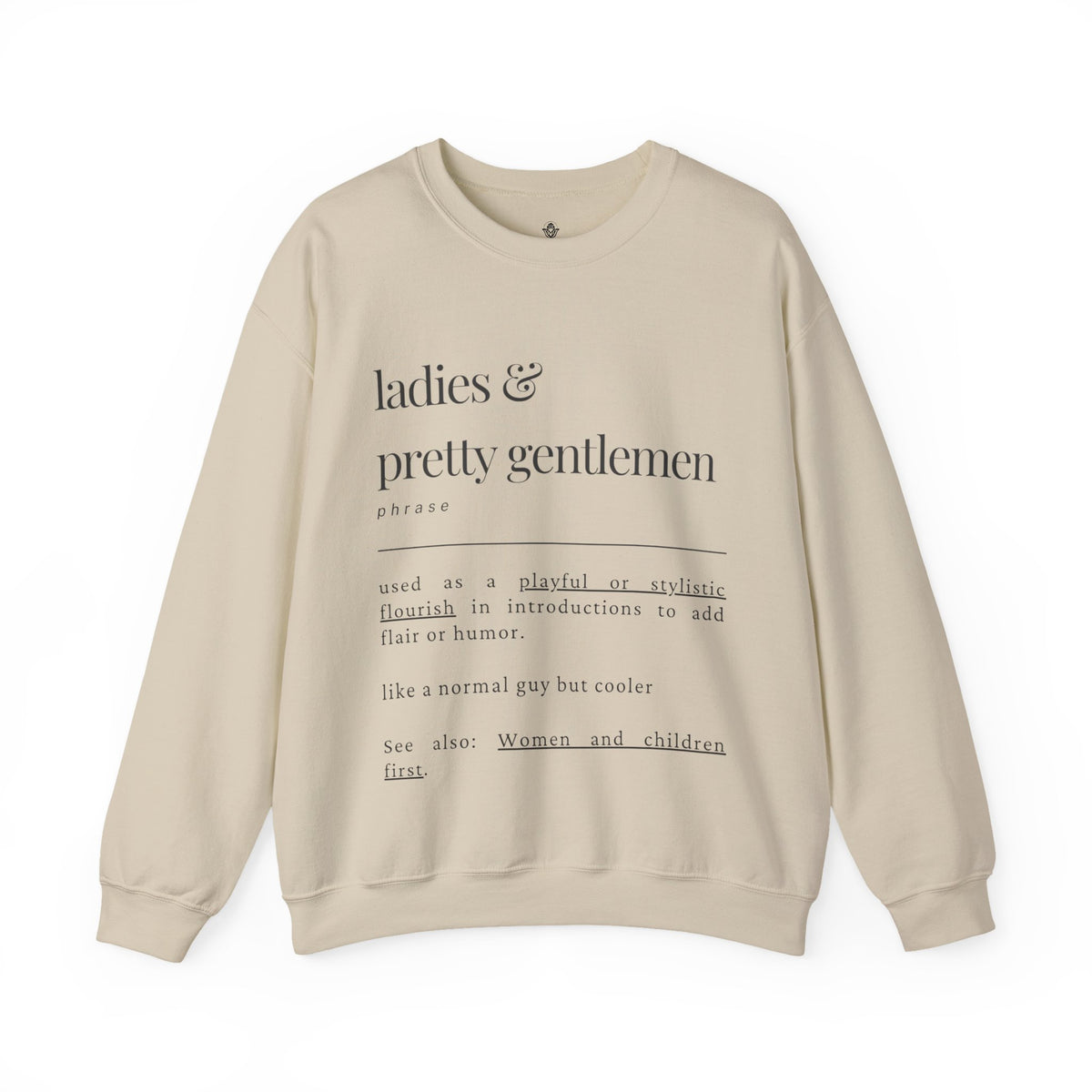 Ladies & Pretty Gents Crewneck Sweatshirt — “ladies & pretty gentlemen” Minimal Definition Graphic