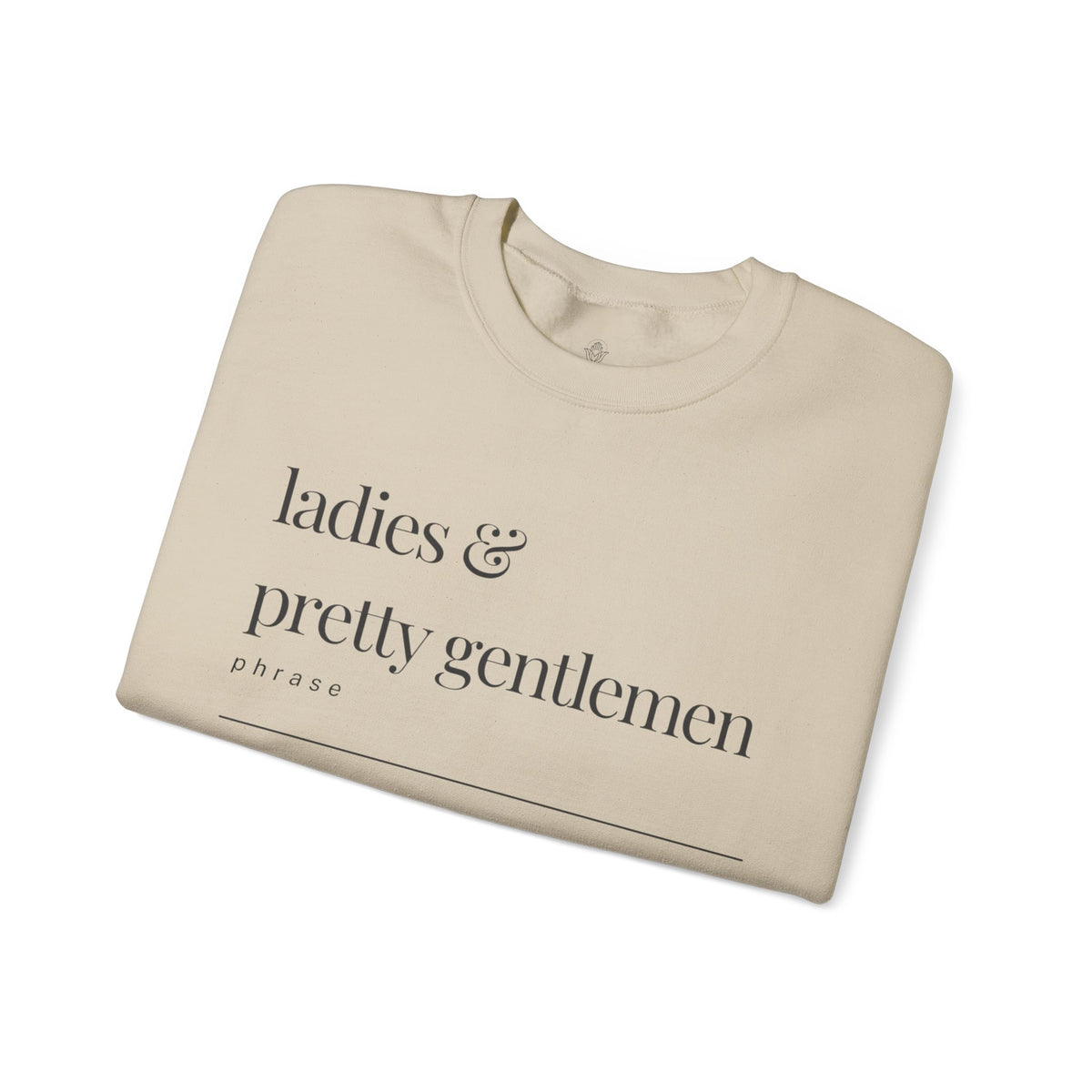 Ladies & Pretty Gents Crewneck Sweatshirt — “ladies & pretty gentlemen” Minimal Definition Graphic