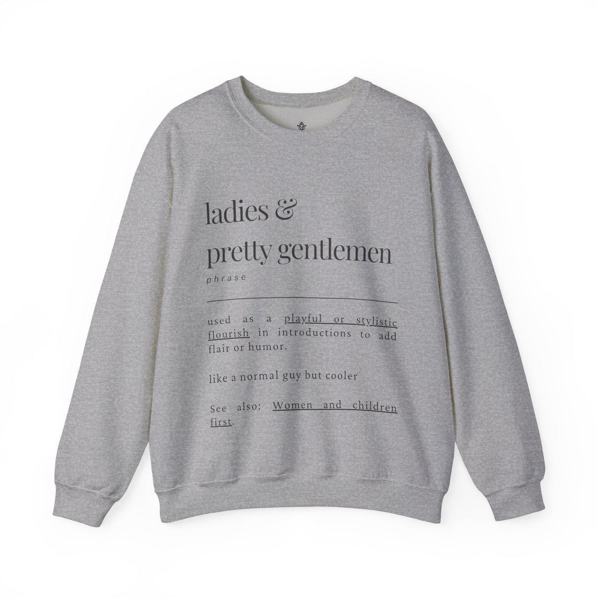 Ladies & Pretty Gents Crewneck Sweatshirt — “ladies & pretty gentlemen” Minimal Definition Graphic